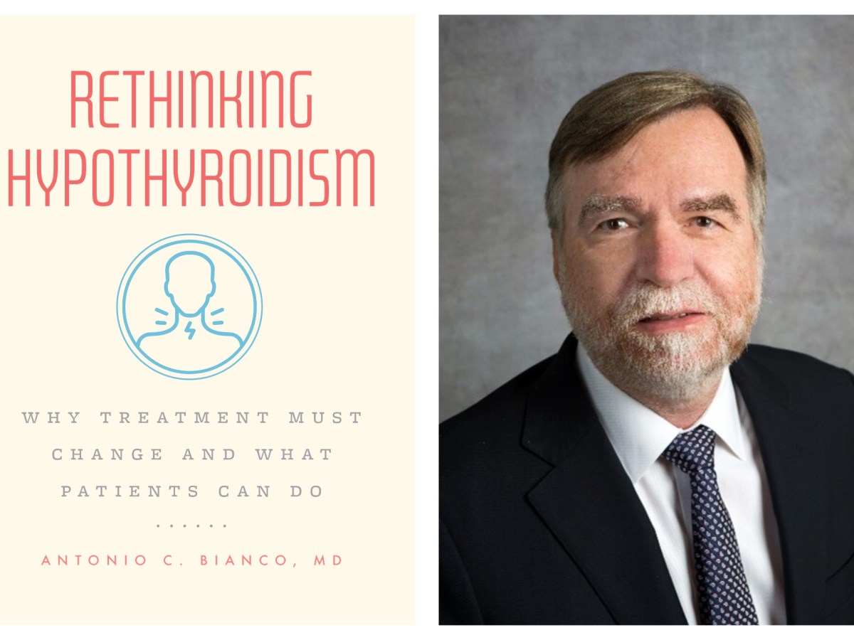 Cover of Rethinking Hypothyroidism: Why Treatment Must Change and What Patients Can Do on left; headshot of Dr. Antonio Bianco in a black jacket, white shirt, and dark tie on right.