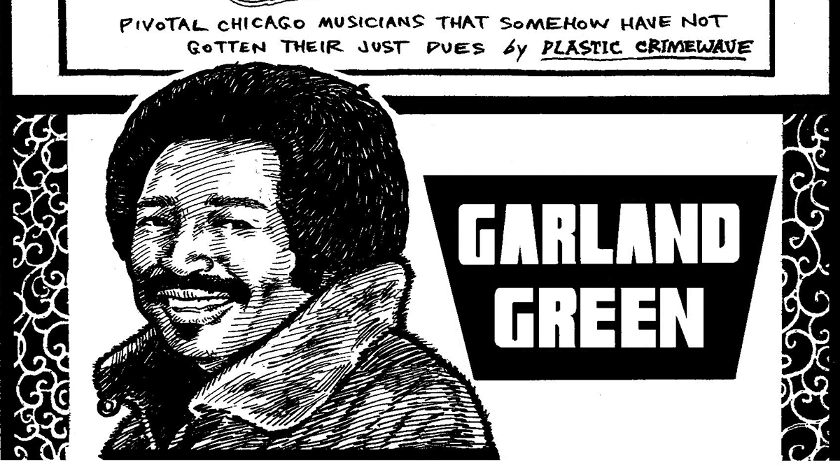 An illustration of soul singer Garland Green embedded in a cropped version of the title card for the Secret History of Chicago Music